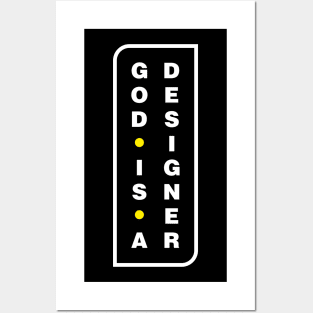 God Is A Designer Posters and Art